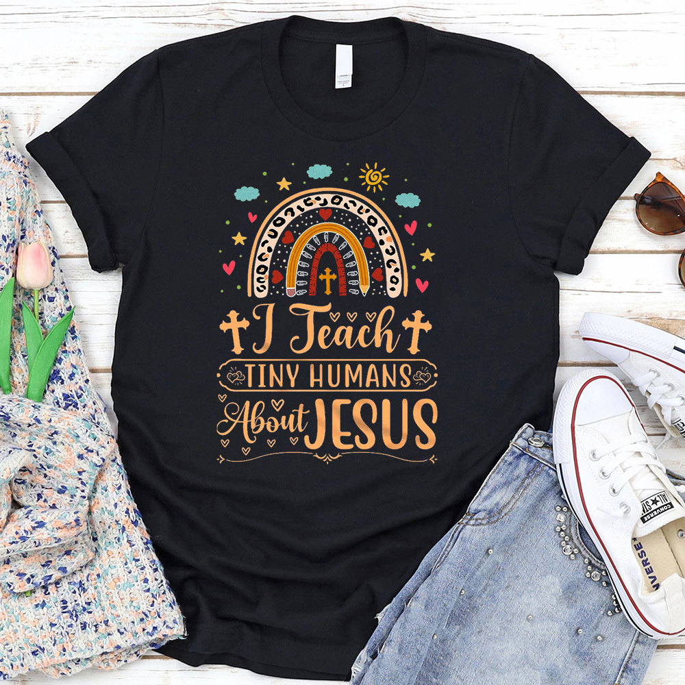 I Teach Tiny Humans About Jesus Christian T-Shirt