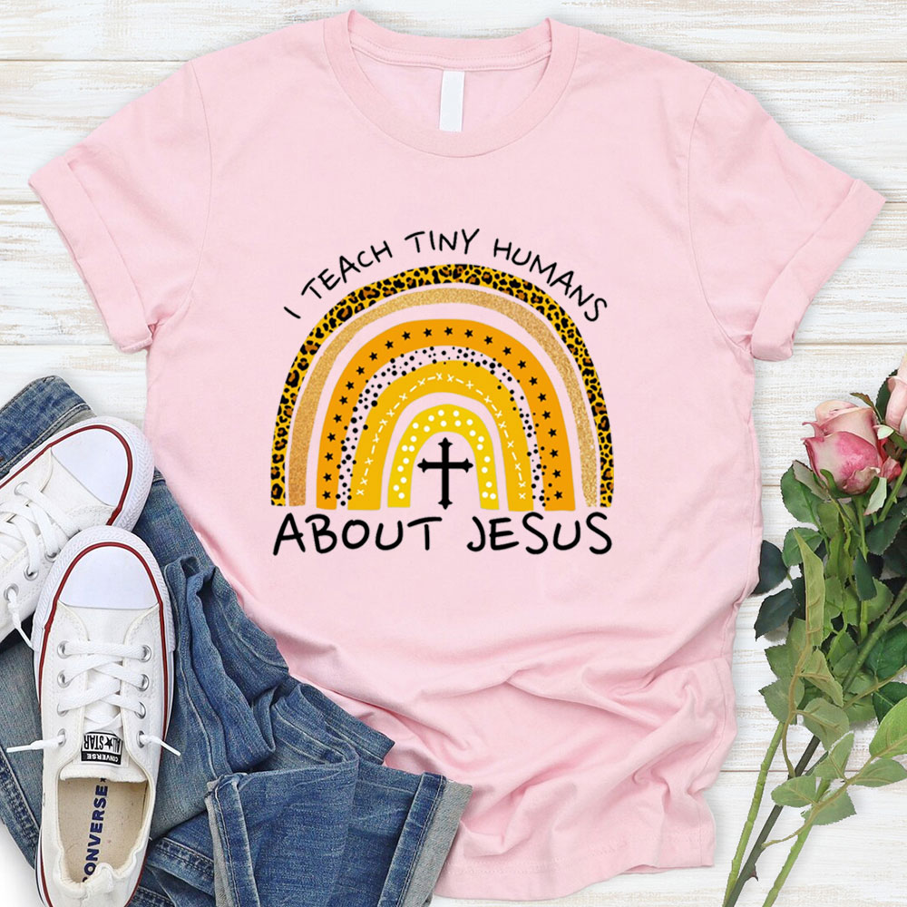 I Teach Tiny Humans About Jesus Christian Tee