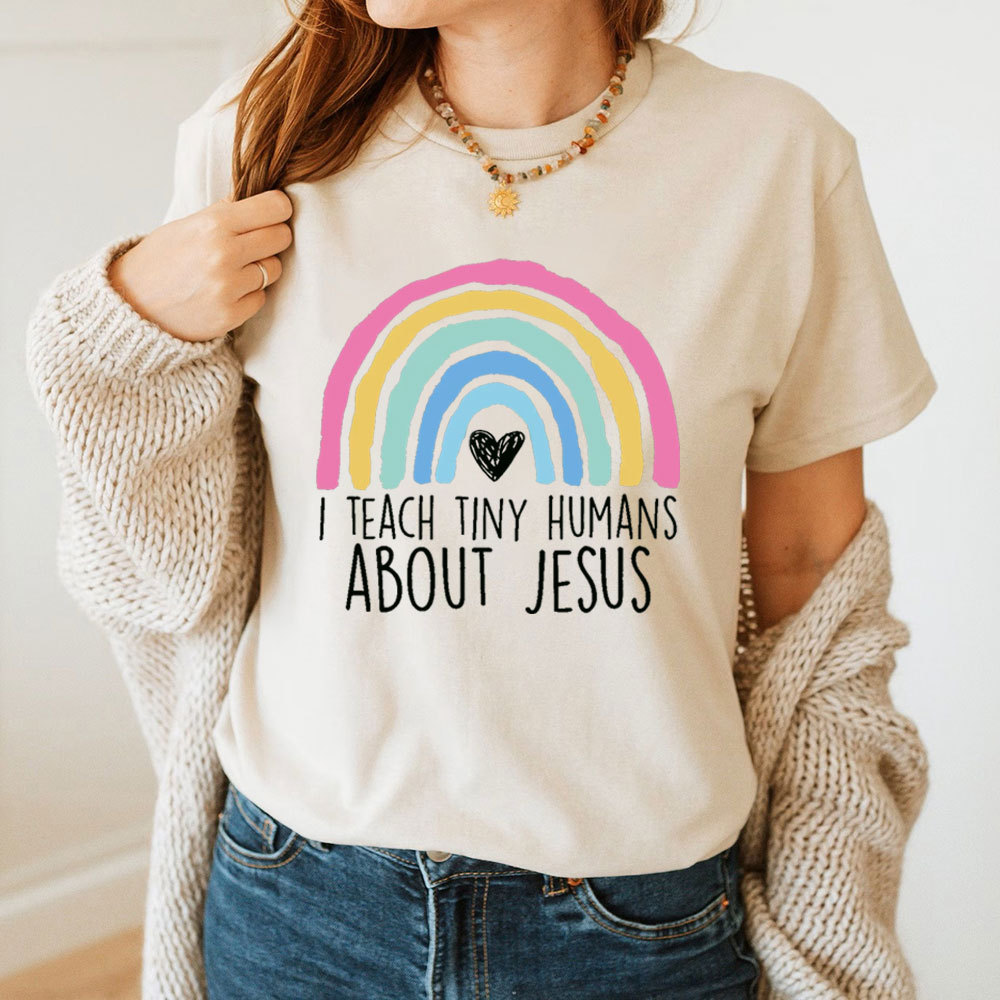 I Teach Tiny Humans About Jesus Faith T-Shirt