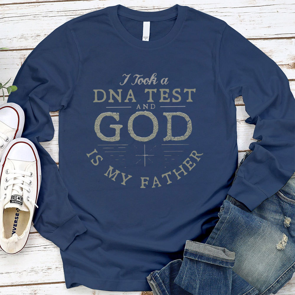 I Took A DNA Test And God Is My Father Long Sleeve Tee