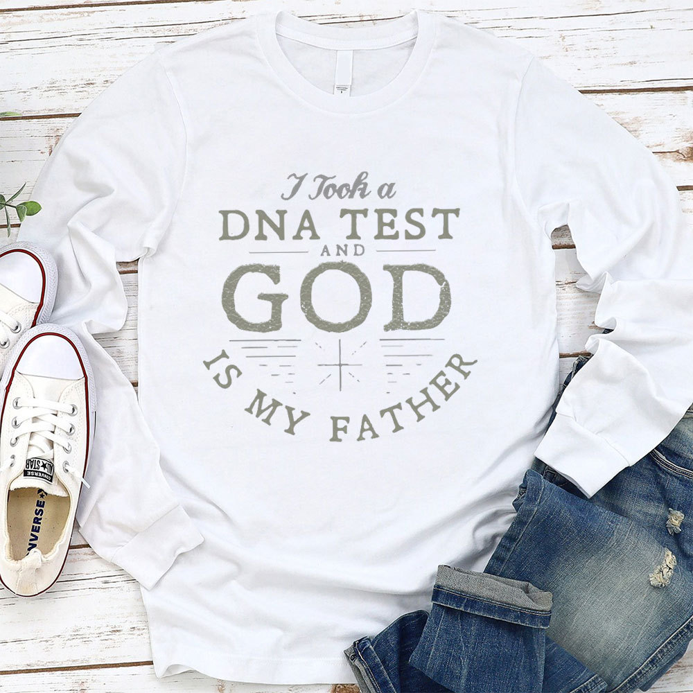 I Took A DNA Test And God Is My Father Long Sleeve Tee