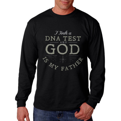 I Took A DNA Test And God Is My Father Long Sleeve Tee