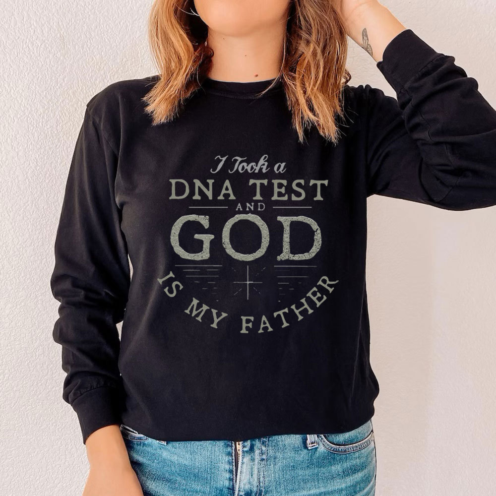 I Took A DNA Test And God Is My Father Long Sleeve Tee