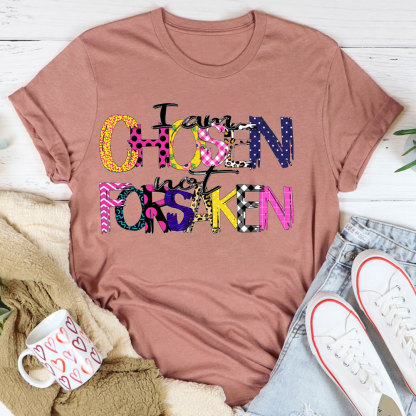I'm Chosen Not Forsaken T-Shirt