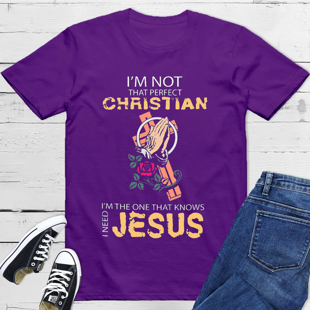 I'm Not That Perfect Christian T-Shirt