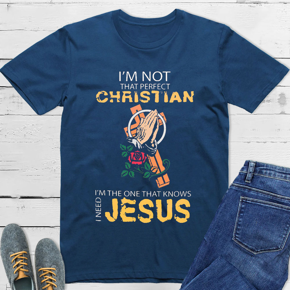 I'm Not That Perfect Christian T-Shirt