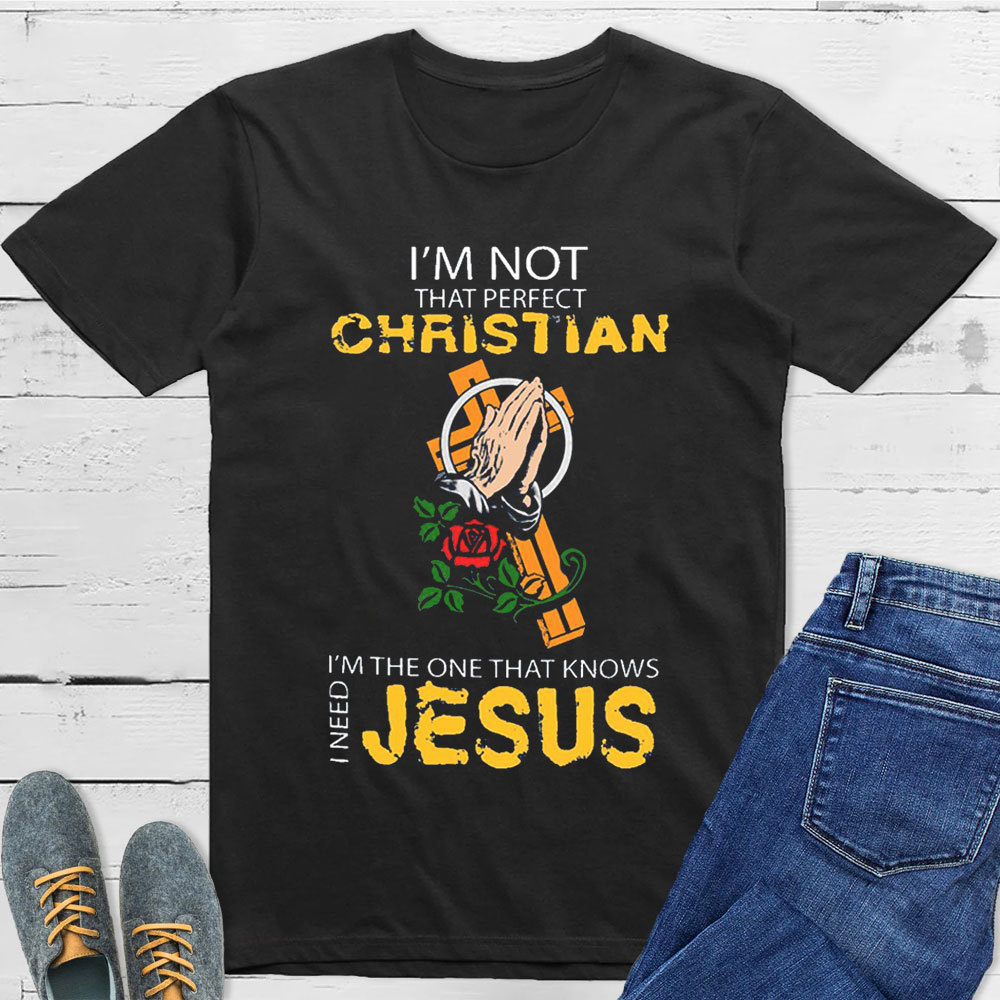 I'm Not That Perfect Christian T-Shirt