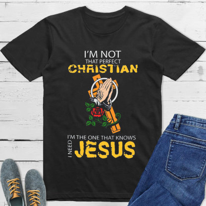 I'm Not That Perfect Christian T-Shirt