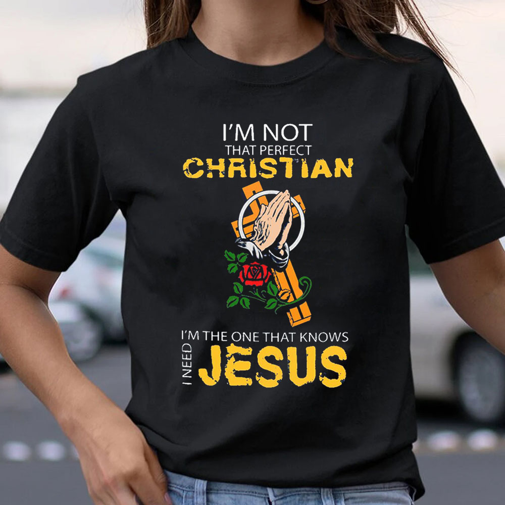 I'm Not That Perfect Christian T-Shirt