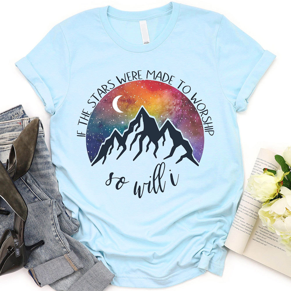 If The Stars Were Made To Worship T-Shirt
