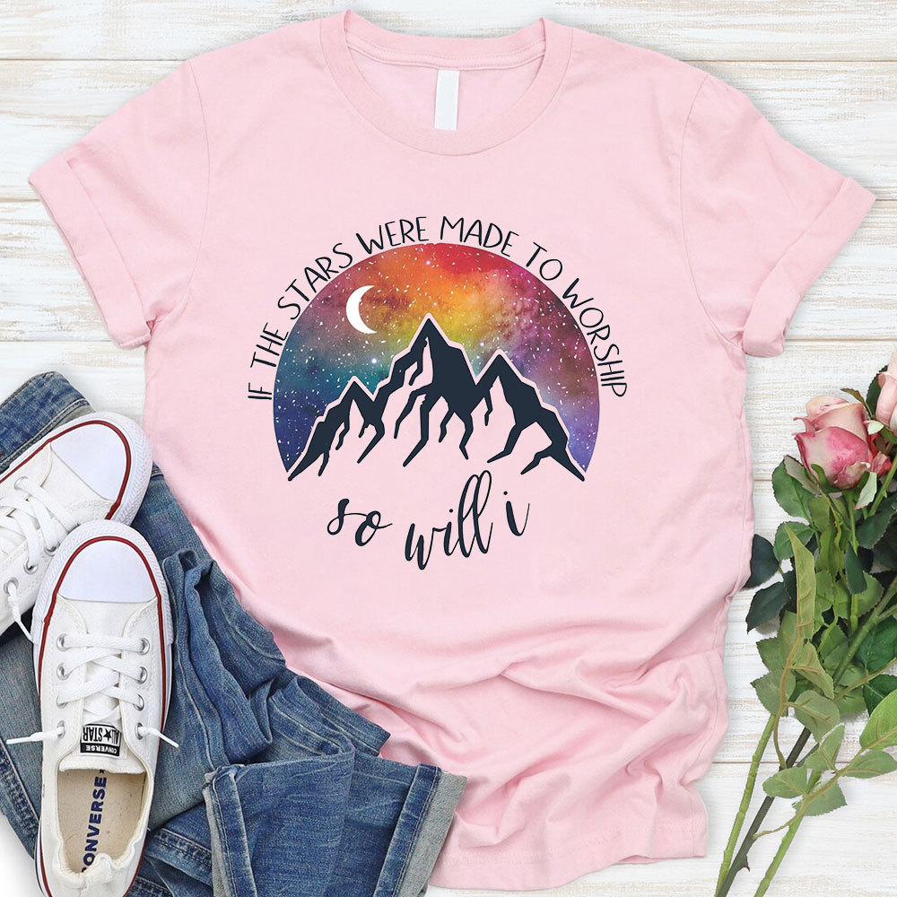 If The Stars Were Made To Worship T-Shirt