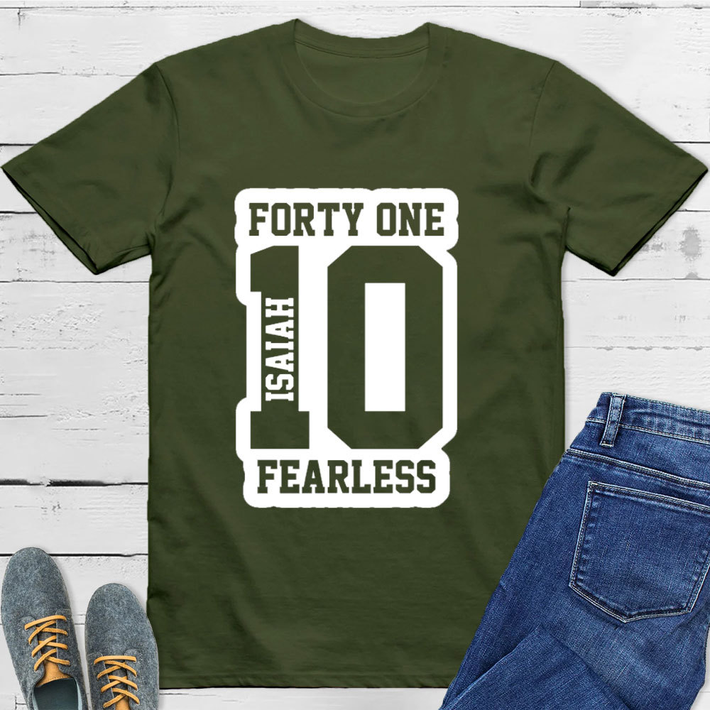 Isaiah 41:10 Fearless T-Shirt