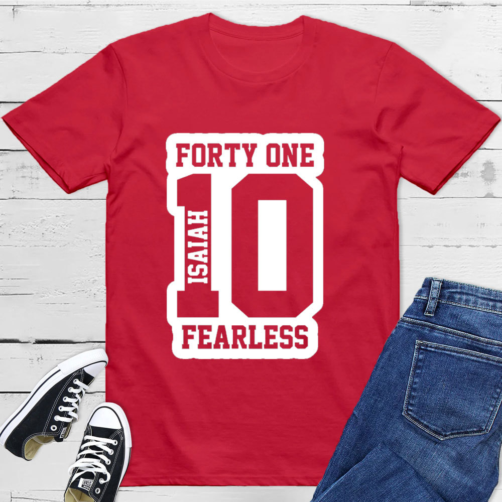 Isaiah 41:10 Fearless T-Shirt