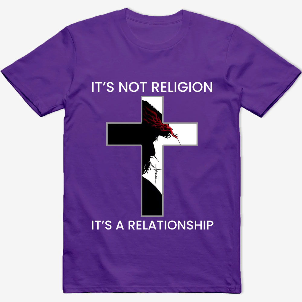 It's Not Religion It's a Relationship Jesus Cross Shirt