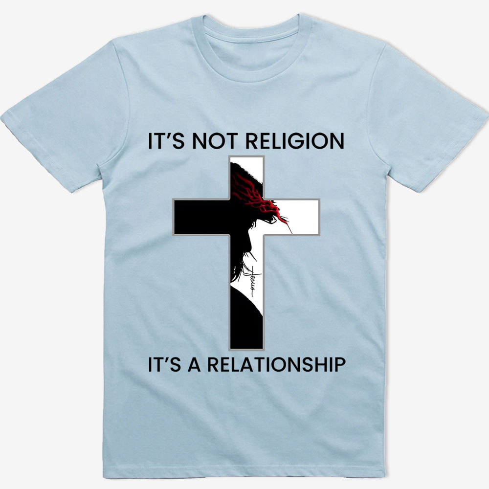 It's Not Religion It's a Relationship Jesus Cross Shirt