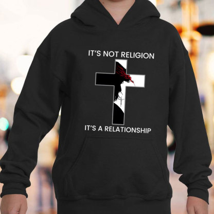 It's Not Religion It's A Relationship Jesus Cross Hoodie