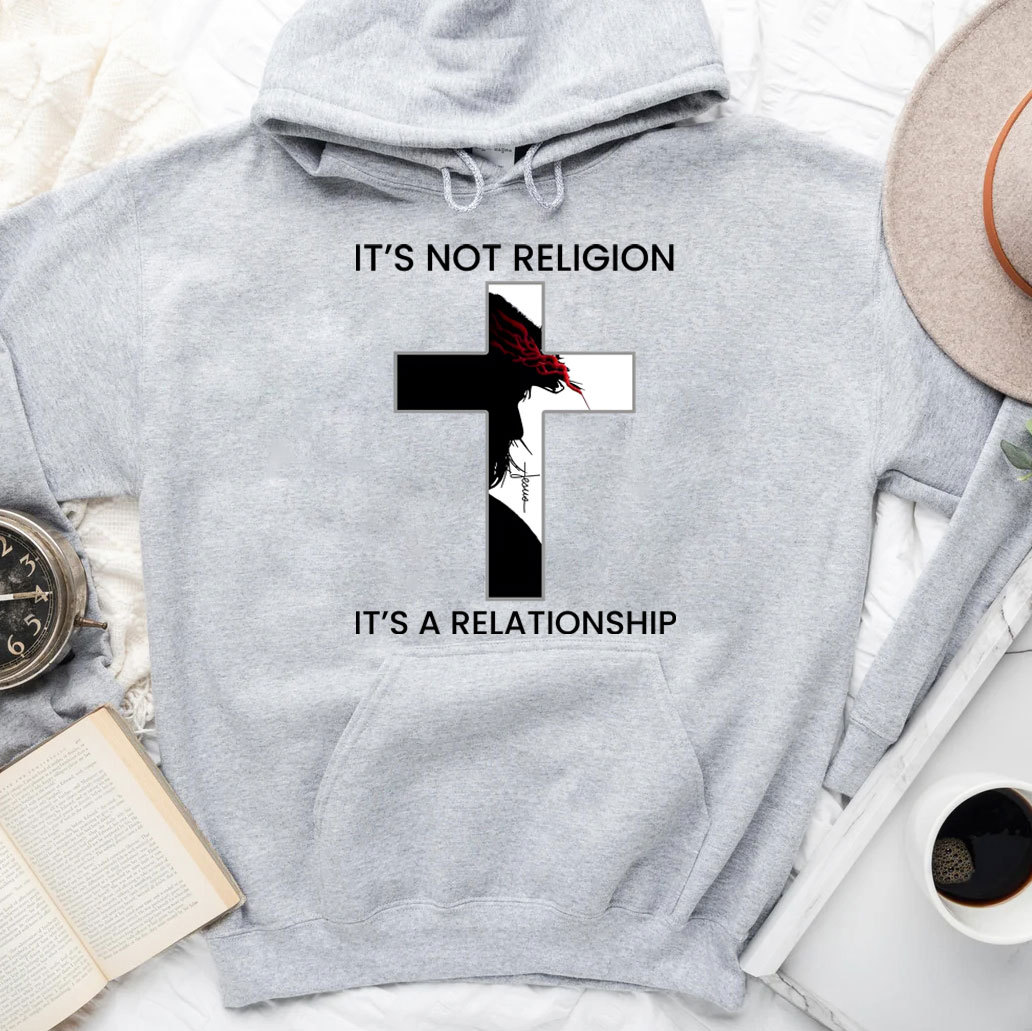 It's Not Religion It's A Relationship Jesus Cross Hoodie