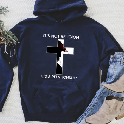 It's Not Religion It's A Relationship Jesus Cross Hoodie