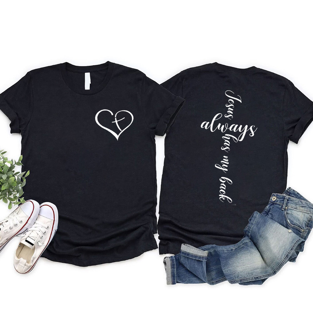 Jesus Always Has My Back Shirt