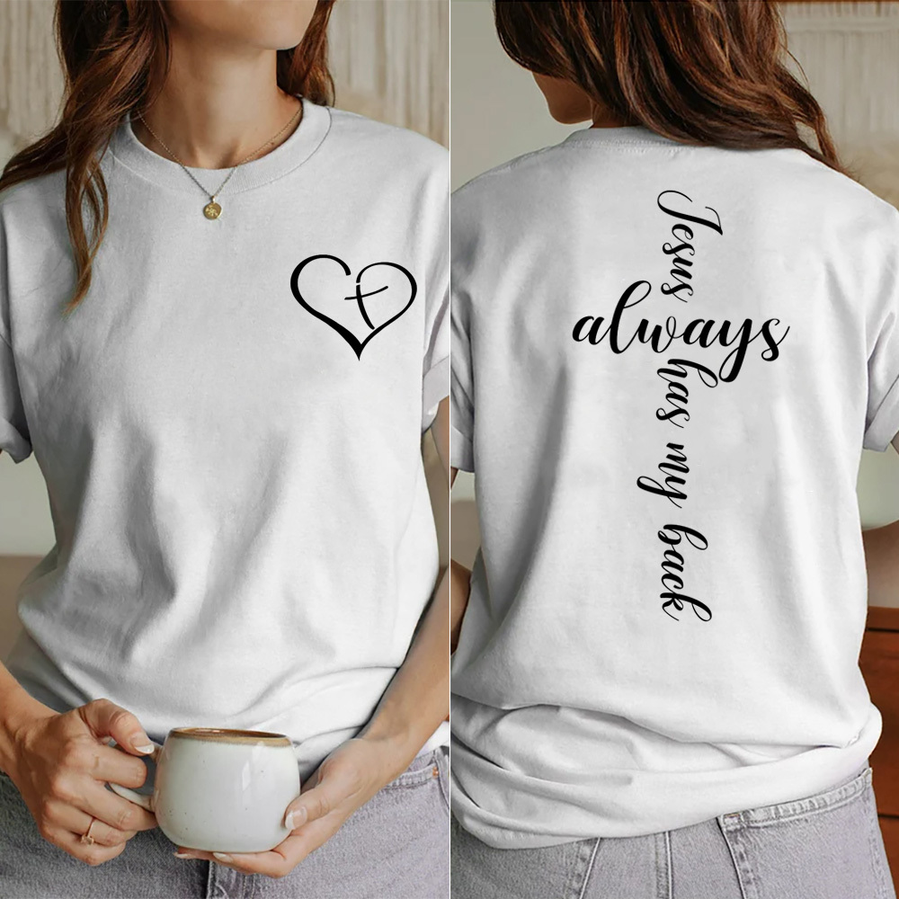 Jesus Always Has My Back Shirt