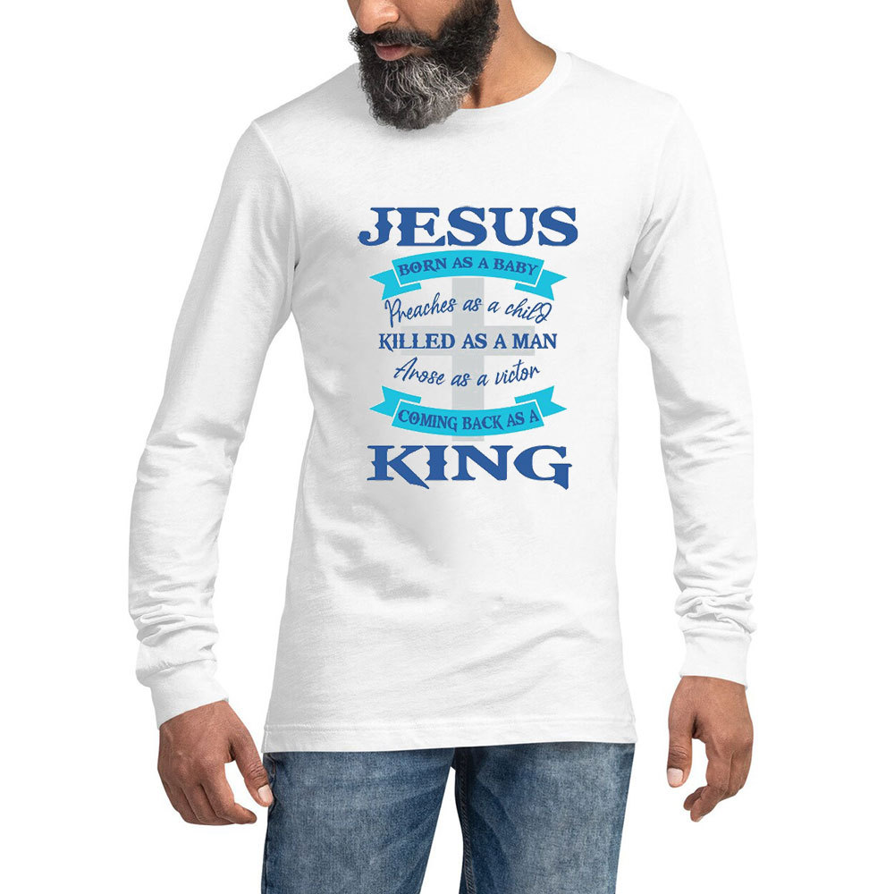 Jesus Coming Back As A King Long Sleeve Tee