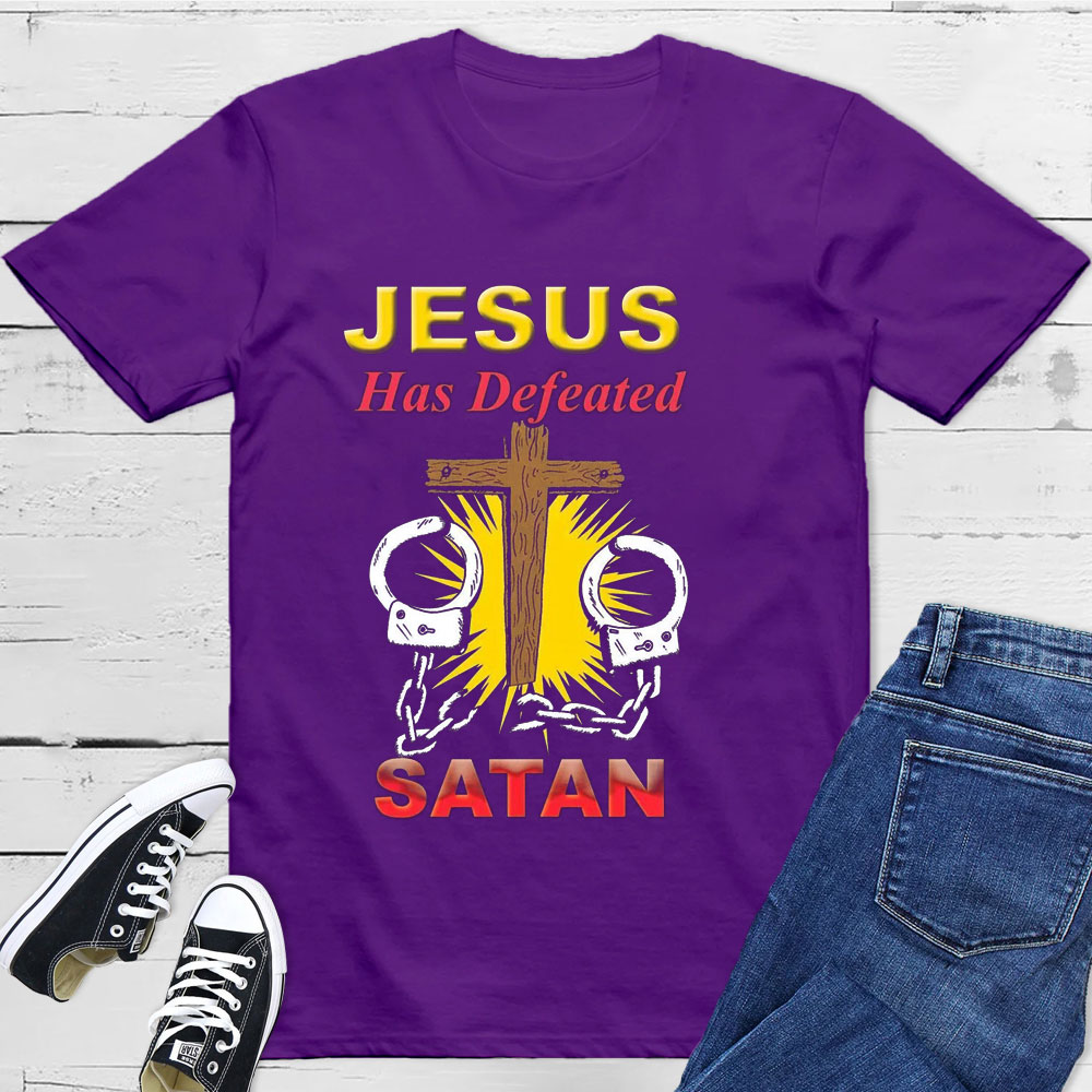 Jesus Has Defeated Satan T-Shirt