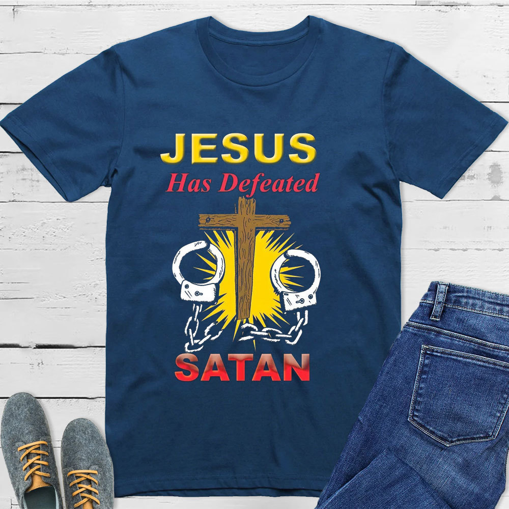 Jesus Has Defeated Satan T-Shirt