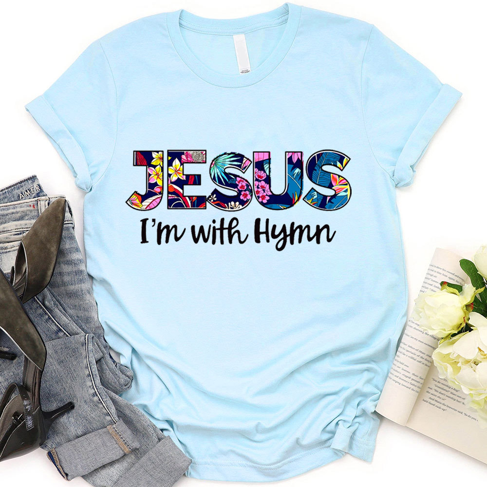 Jesus I'm With Hymn T-Shirt