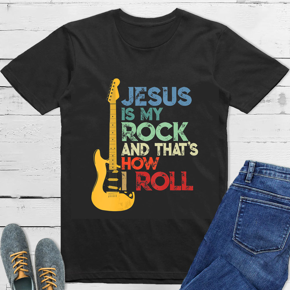 Jesus Is My Rock and that Is How I Roll Christian Tee