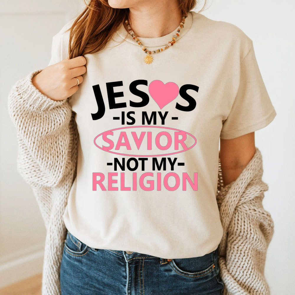 Jesus Is My Savior Not My Religion T-Shirt