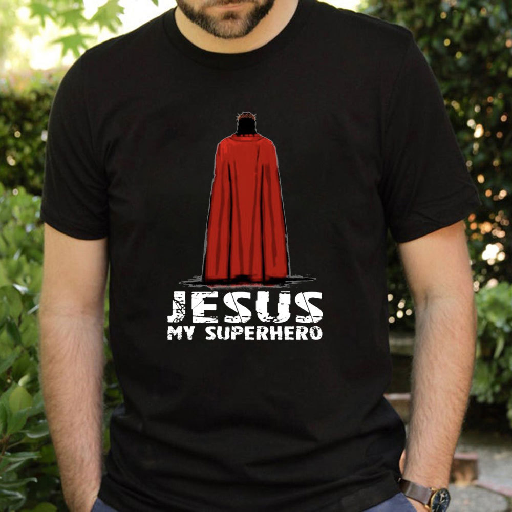Jesus My Superhero T-Shirt