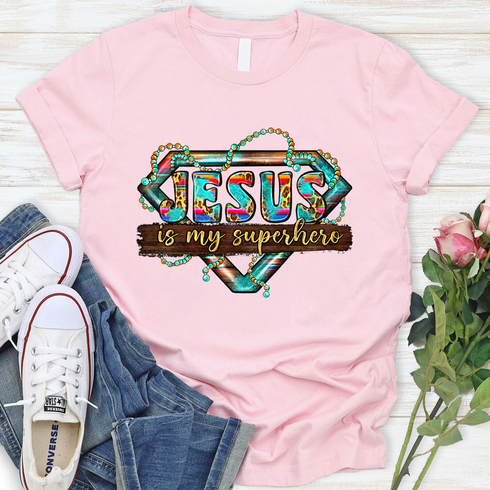 Jesus Is My Superhero T-Shirt Jesus Is My Superhero T-Shirt