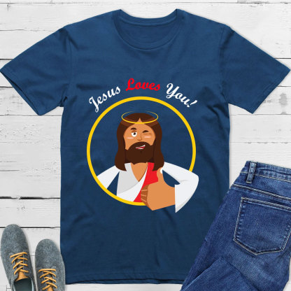 Jesus Loves You Christian T-Shirt
