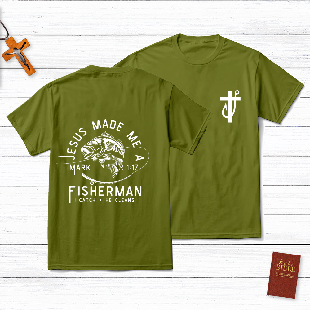 Jesus Made Me A Fisherman T-Shirt