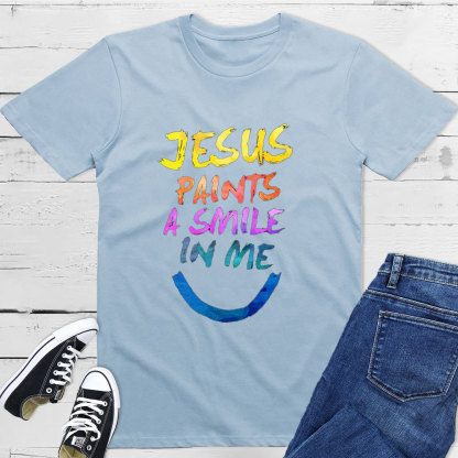 Jesus Paints A Smile In Me T-Shirt