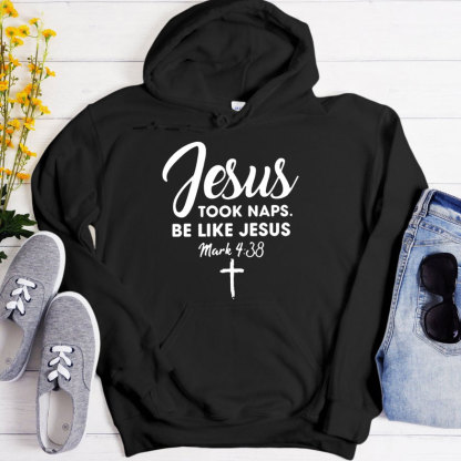 Jesus Took Naps Be Like Jesus Hoodie