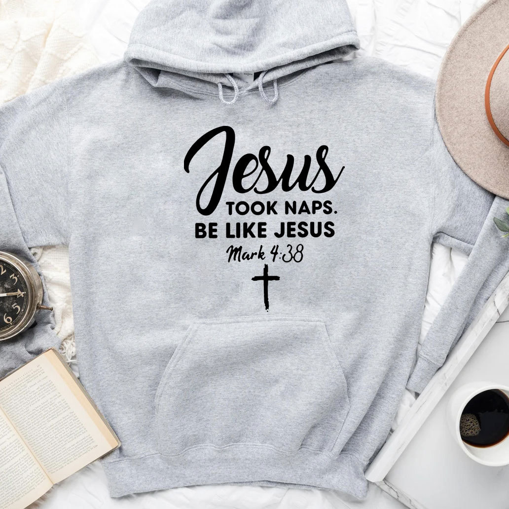 Jesus Took Naps Be Like Jesus Hoodie