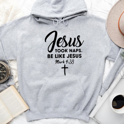 Jesus Took Naps Be Like Jesus Hoodie