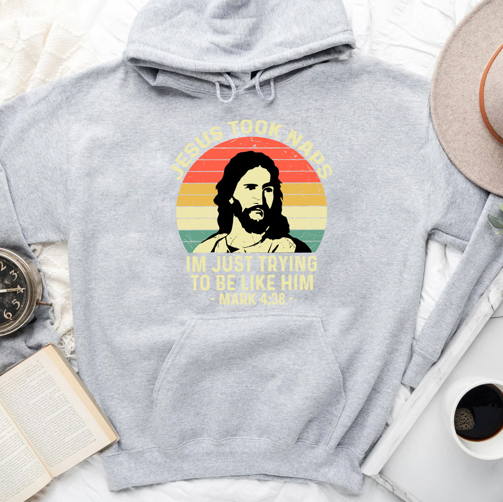 Jesus Took Naps Hoodie
