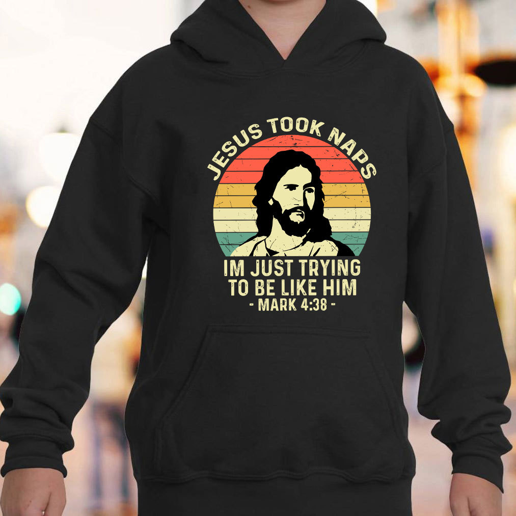 Jesus Took Naps Hoodie