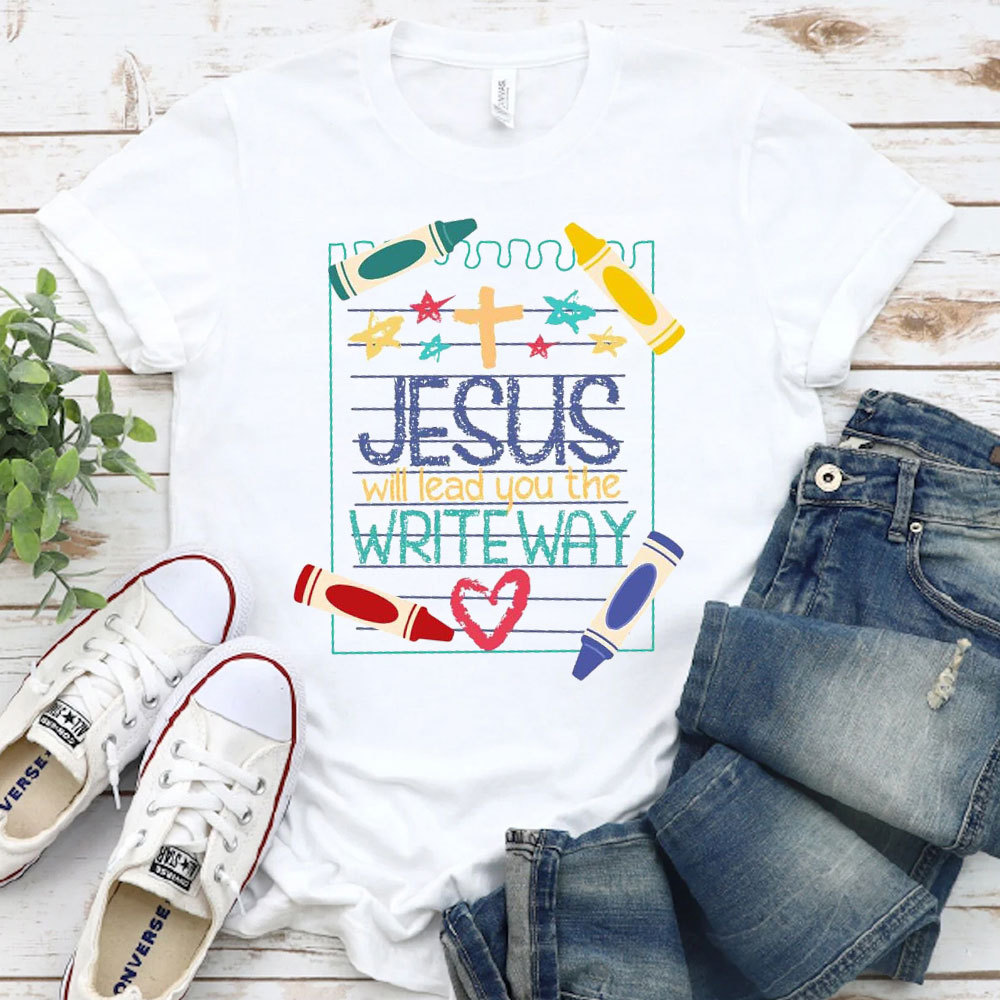 Jesus Will Lead You The Write Way T-Shirt