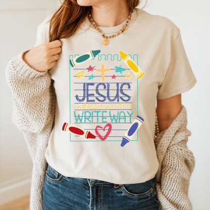 Jesus Will Lead You The Write Way T-Shirt