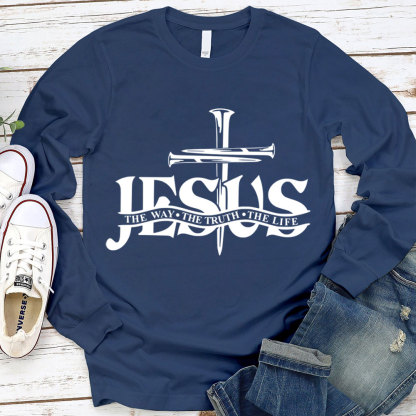 Jesus The Way The Truth The Life Long Sleeve Tee