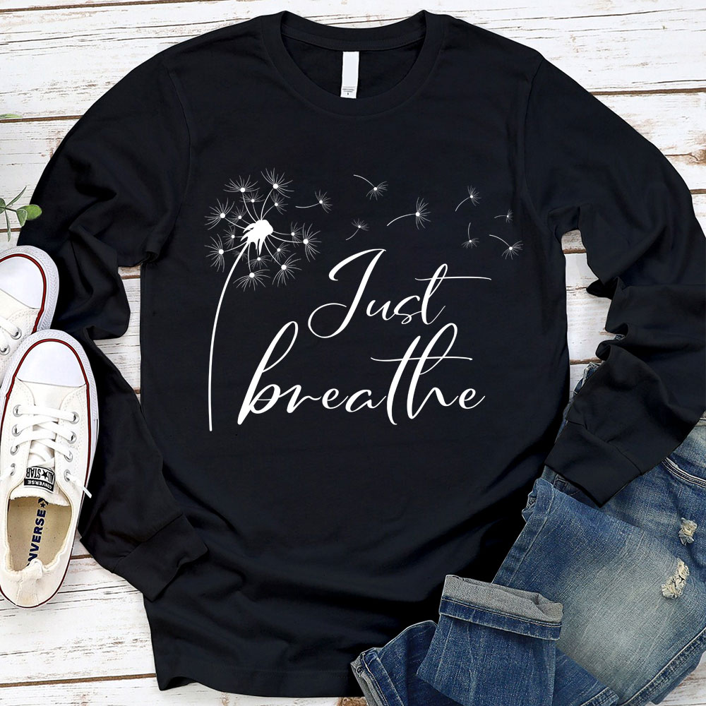 Just Breathe Long Sleeve T-Shirt