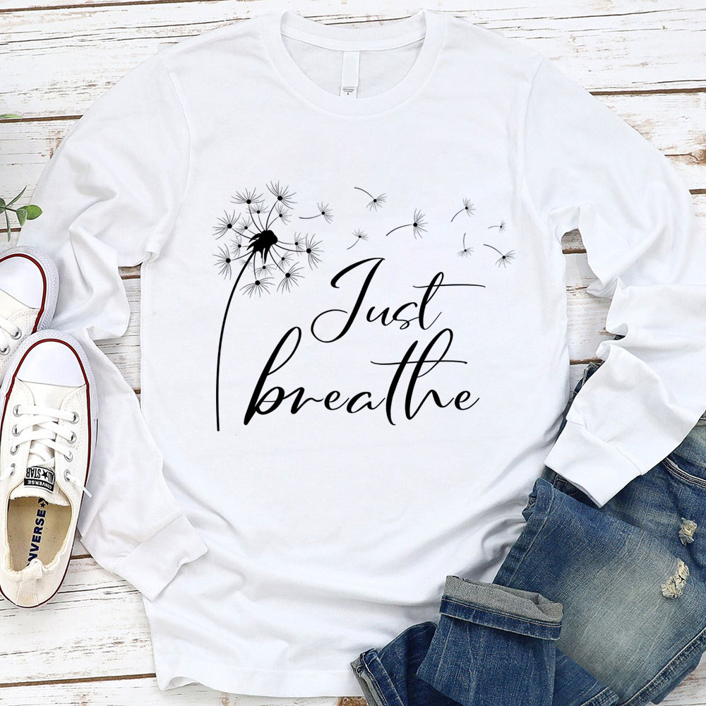 Just Breathe Long Sleeve T-Shirt