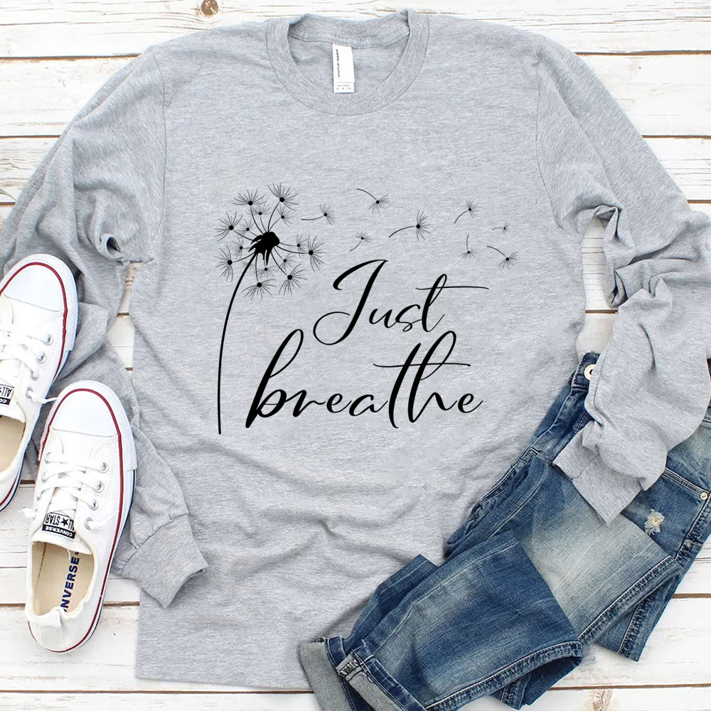 Just Breathe Long Sleeve T-Shirt