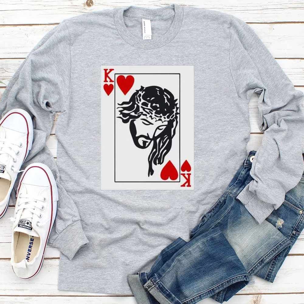 King of hearts is Jesus Long Sleeve T-Shirt