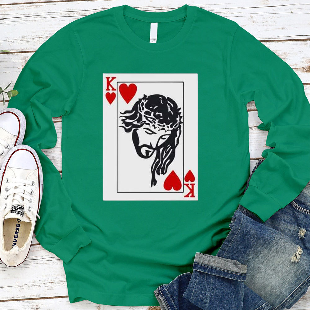 King of hearts is Jesus Long Sleeve T-Shirt