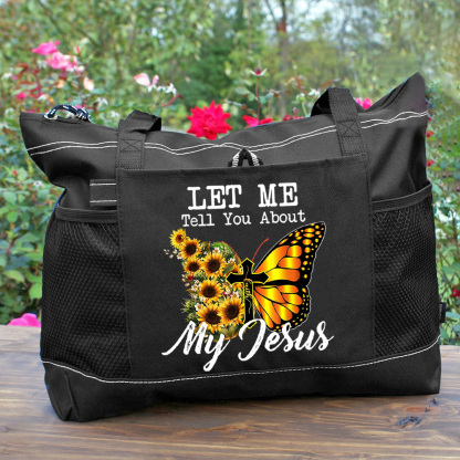 Let Me Tell You About My Jesus Cross Sunflower Butterfly Tote Bag