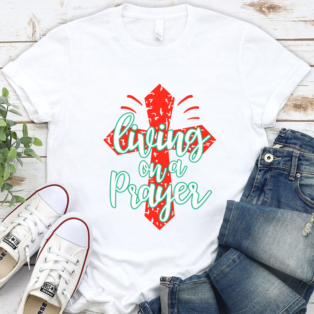 Living on a Prayer T-Shirt Sale-GuidingCross